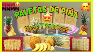 Paletas De Piña / Ricas Y Sabrosas Como Prepararlas