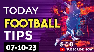 Today Football Predictions 07/10/2023 | Soccer Prediction |Betting Strategy #freetips #football💵💵💵💵