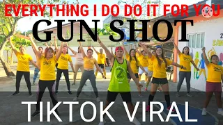 GUN SHOT | everything i do i do it for you |tiktok viral |dance fitness |dj ericnem