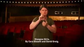 Deaf Theatre Club - Glasgow Girls - citz.co.uk