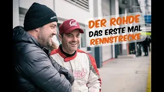 Der Rohde - Das erste Mal auf dem Nürburgring