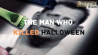 The man who killed Halloween | The Evidence Room, Episode 2