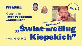 Podcastex odc. 65: Historia powstania "Świata według Kiepskich" (cz. 1); gościnnie: twórcy i obsada