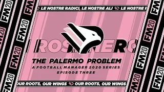 FM20 | Palermo | The Palermo Problem | Ep.3 - Serie D Cup 3rd Round | Football Manager 2020