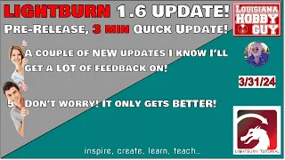 🚨 Lightburn V1.6 PRE RELEASE - update on a couple of new features!