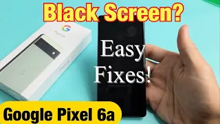 Pixel 6a: Black Screen? Screen Won't Turn On? Easy Fixes!