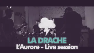 LA DRACHE - L'Aurore [Live session @QuietNoiseInc. Studio] Dec.2023