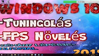 Windows  10 teljesítmény és FPS TUNING[2019]