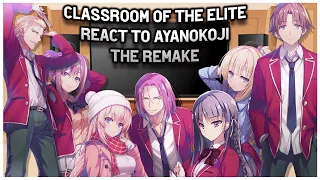 Classroom of the Elite React to Ayanokoji Kiyotaka | The Movie | Remake