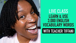LIVE ENGLISH CLASS | "How To Learn And Use 3,000 English Vocabulary Words"