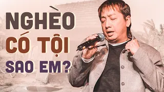 Anh Nghèo Là Có Tội Sao Em? - Liên Khúc Nhạc Vàng Trường Vũ Buồn Chạm Đến Tận Đáy Lòng