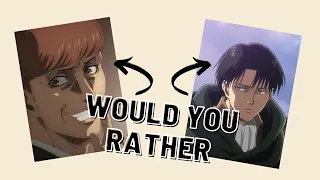 would you rather | attack on titan (aot) edition