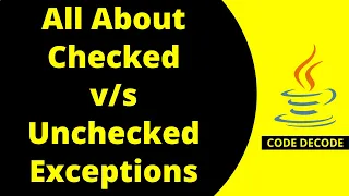 Checked Vs unchecked Exceptions with example in Java Interview Questions and Answers | Code Decode