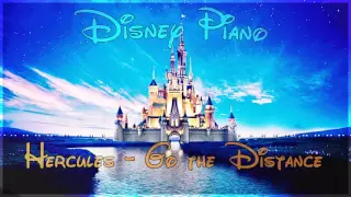 Disney Piano - Hercules "Go the Distance" - Relaxing Piano