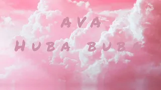 AVA- HUBA BUBA 2022(PILNA DAINA)