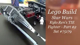LEGO Star Wars Build - Kylo Ren's Tie Fighter Set #75179 - Part 2