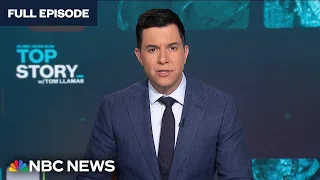 Top Story with Tom Llamas - May 17 | NBC News NOW