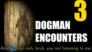 3 DOGMAN ENCOUNTERS #scary #creepy #bigfoot #paranormal #dogman