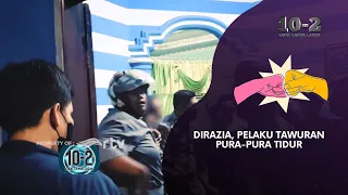 Dirazia, Pelaku Tawuran Pura-pura Tidur