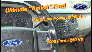 Ultimate "Amish" Ford (Stall, Low Power, Misfire...)