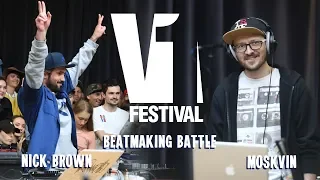 V1 FESTIVAL 2019  BEATMAKER BATTLE FINAL / NICK BROWN VS. MOSKVIN