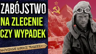 Trucizna i ślady walki. Tragiczny koniec wybitnego radzieckiego alpinisty.