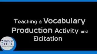 Teaching a Vocabulary Production Activity and Elicitation Part 2