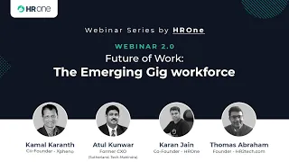 #New Normal HROne | Webinar |#FutureOf Work : The Emerging Gig Workforce