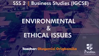Environmental & Ethical Issues - SSS2 Business Studies(IGCSE)