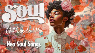 Neo soul music | Songs playlist put you better mood - Chill soul/r&b mix