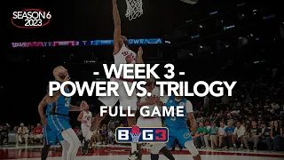 Season 6 Week 3 | Power vs. Trilogy | Full Game