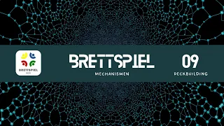 Brettspielbox   Brettspiel Mechanismus kurz erklärt - Deckbau - Teil 9