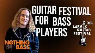 Guitar Festival FOR BASS PLAYERS // Larvik Guitar Festival 2023