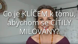 DENISA ŘÍHA PALEČKOVÁ - Co je KLÍČEM 🔑 k tomu, abychom se CÍTILY MILOVÁNY?