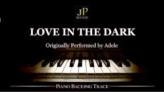 Love In The Dark by Adele (Piano Accompaniment)