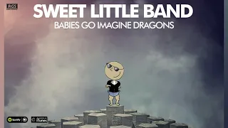 Babies Go Imagine Dragons. Sweet Little Band