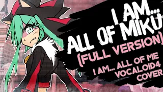 【Hatsune Miku V4x】I Am... All Of Me [FULL VERSION]【VOCALOID4 カバー 】 (+VSQx)