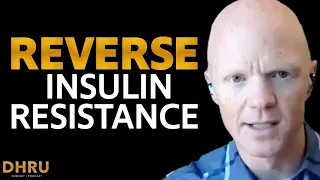 What To Eat To Prevent & Reverse Insulin Resistance | Dr. Ben Bikman