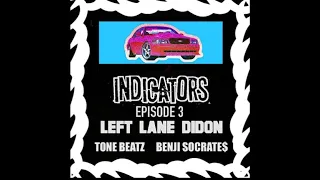 Left Lane Didon - INDICATORS (EPISODE 3)