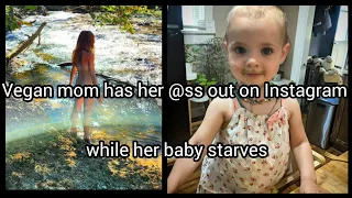 Vegan shows her @ss on Instagram while her baby starves