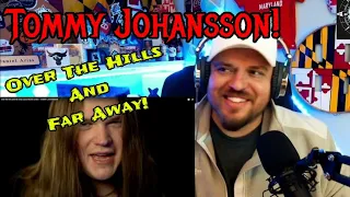 HE DOES IT AGAIN! -Over the hills and far away Gary Moore Cover   TOMMY JOHANSSON | REACTION