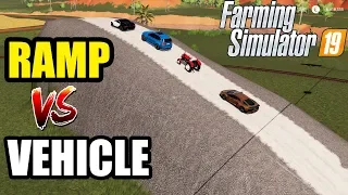 Farming Simulator 19 : RAMP vs VEHICLES !!!