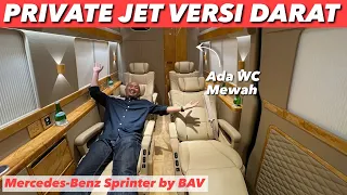 AMAZING! DI TANGAN BAV, MERCEDES SPRINTER JADI SEKEREN JET PRIBADI