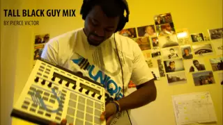 TALL BLACK GUY MIX #1