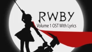 RWBY VOLUME 1 OST: Full Soundtrack [Lyrics]