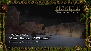 Calm Sands of Motara (Po-Wahi Night) - BIONICLE: Masks of Power Soundtrack