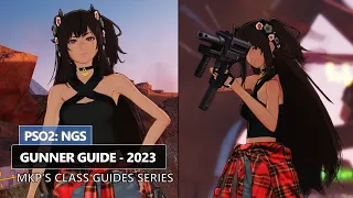 PSO2: NGS - Mkp's Class Guides: Gunner (Commentary, Tips & More)
