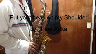 Put Your Head on my Shoulder - Paul Anka (Saxophone Cover)