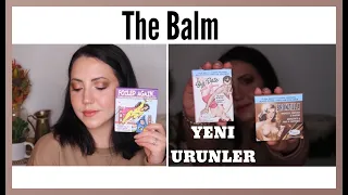 THE BALM - YENİ ÇIKAN ÜRÜNLER 🎈