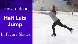 How to do a Half Lutz Jump in Figure Skates! - Learn To Jump On Ice!